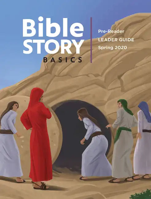Bible Story Basics Pre-Reader Leader Guide Spring Year 1 (Bible Story Basics Pre-Reader Leader Guide Spring Year 1) - Paperback