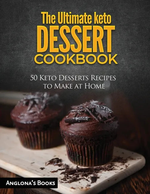 The Ultimate keto Dessert Cookbook: 50 Keto Desserts Recipes to Make at Home - Paperback