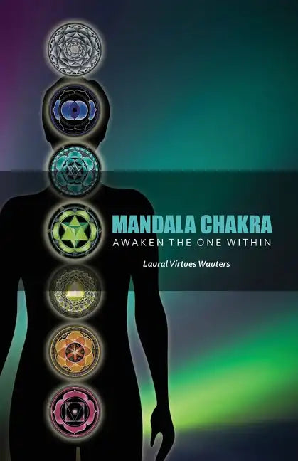 Mandala Chakra: Awaken the One within (Revised in 2022) - Paperback