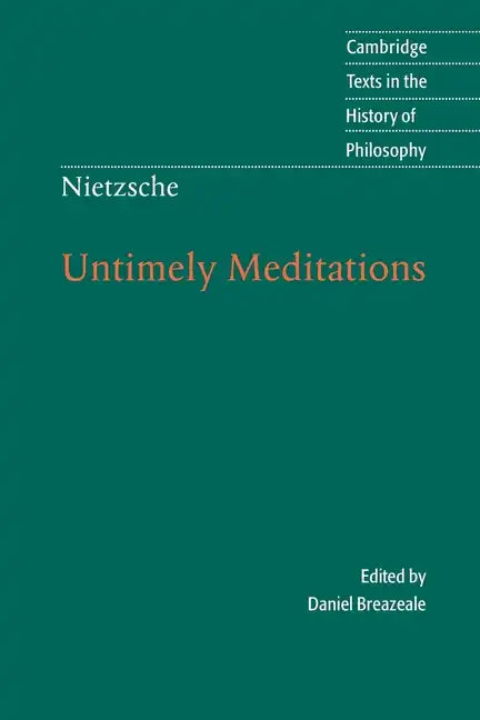 Nietzsche: Untimely Meditations - Paperback
