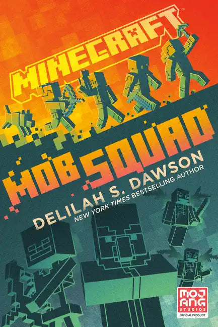 Minecraft: Mob Squad: An Official Minecraft Novel - Paperback