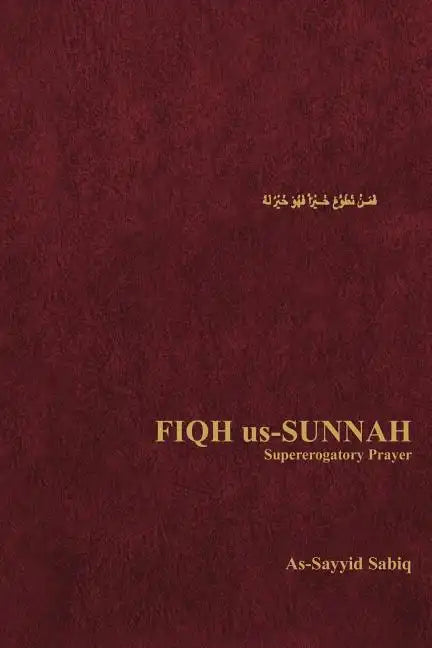 Fiqh Us-Sunnah: Supererogatory Prayer - Paperback