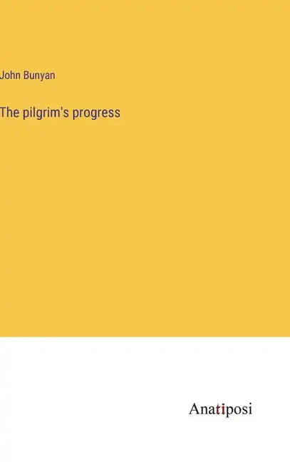 The pilgrim's progress - Hardcover