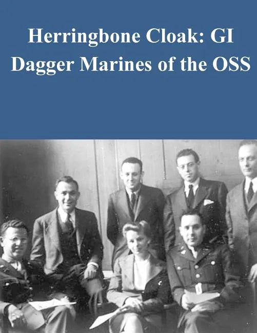 Herringbone Cloak: GI Dagger Marines of the OSS - Paperback