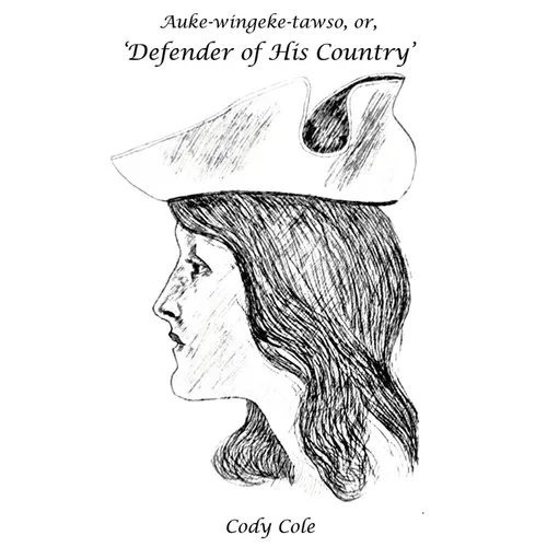 Auke-wingeke-tawso, or, 'Defender of His Country': The Circumstances & Services of Charles Michel de Langlade (1729 - 1800) - Paperback