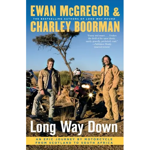 Long Way Down: An Epic Journey by Motorcycle from Scotland to South Africa - Paperback