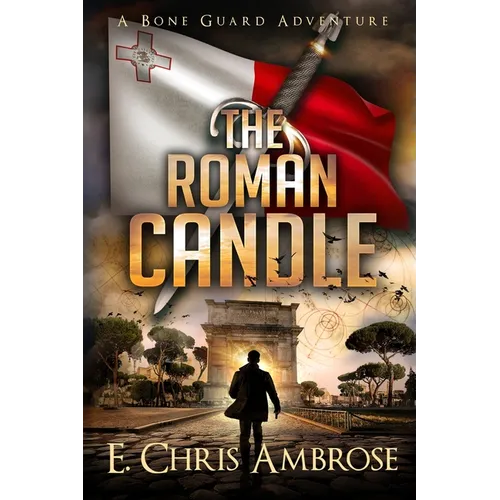 The Roman Candle: A Bone Guard Adventure - Paperback