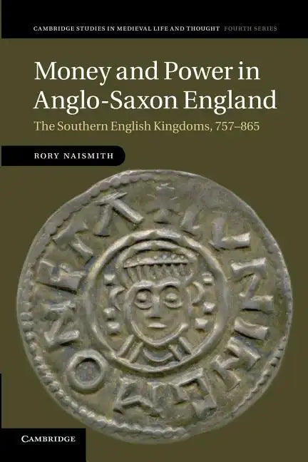 Money and Power in Anglo-Saxon England - Paperback