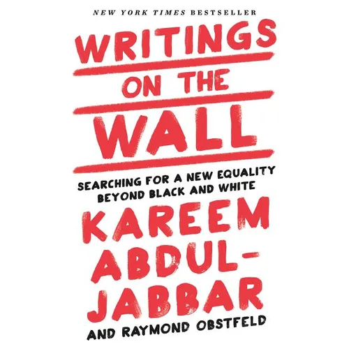 Writings on the Wall: Searching for a New Equality Beyond Black and White - Hardcover
