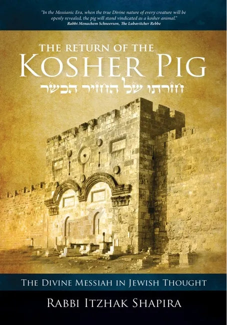 Return of the Kosher Pig: The Divine Messiah in Jewish Thought - Paperback