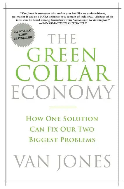 The Green Collar Economy: How One Solution Can Fix Our Two Biggest Problems - Paperback