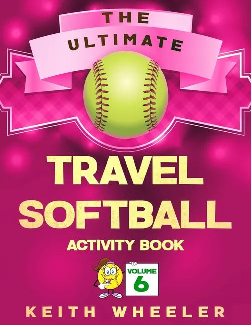 Travel Softball Activity Book: Road Trip Activities and Travel Games For Kids & Teens On The Go - Paperback
