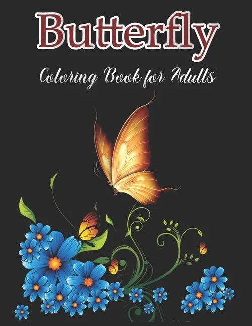 Butterfly Coloring Book for Adults: Butterfly With Flowers Designs For Butterflies Lovers - Paperback
