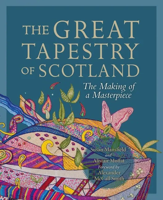 The Great Tapestry of Scotland: The Making of a Masterpiece - Paperback