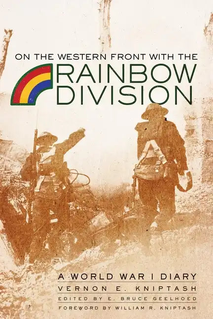 On the Western Front with the Rainbow Division: A World War I Diary - Hardcover