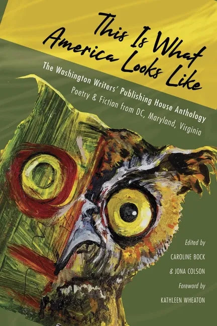 This Is What America Looks Like: The Washington Writers Publishing House Anthology - Paperback