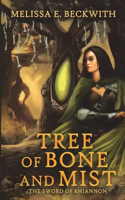 Tree of Bone and Mist: The Sword of Rhiannon: Book One - Paperback