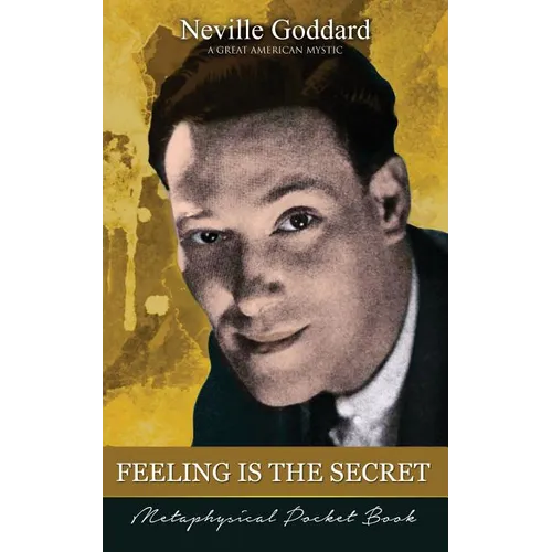 Feeling Is The Secret ( Metaphysical Pocket Book ) - Paperback