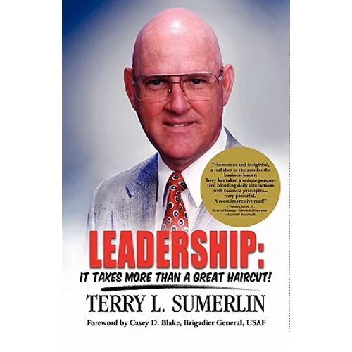 Leadership: It Takes More Than a Great Haircut! - Paperback