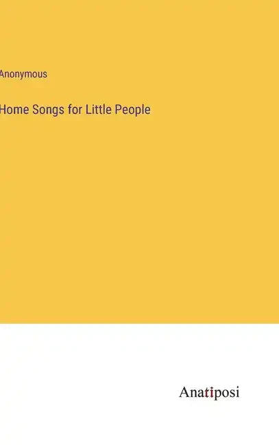 Home Songs for Little People - Hardcover