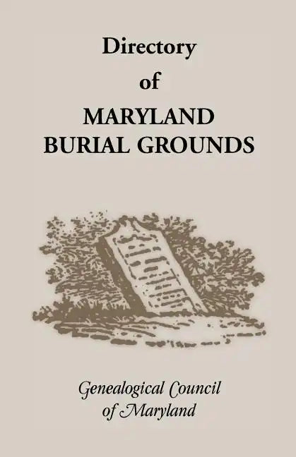 Directory of Maryland's Burial Grounds - Paperback