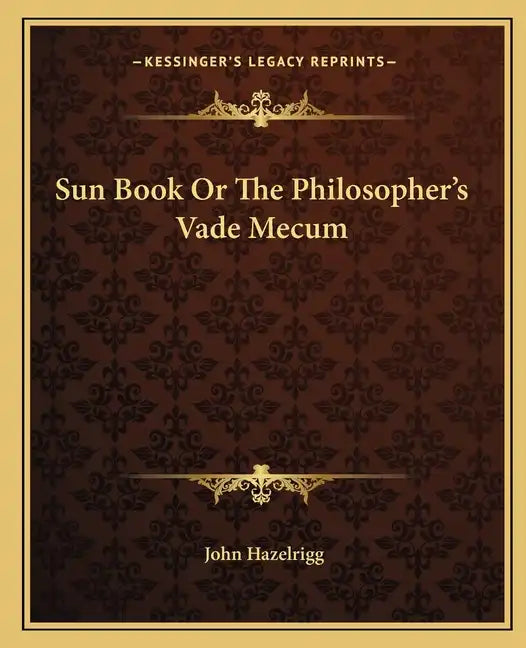 Sun Book or the Philosopher's Vade Mecum - Paperback
