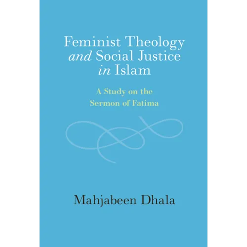 Feminist Theology and Social Justice in Islam - Hardcover