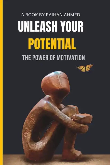 Unleash Your Potential: The Power of Motivation - Paperback