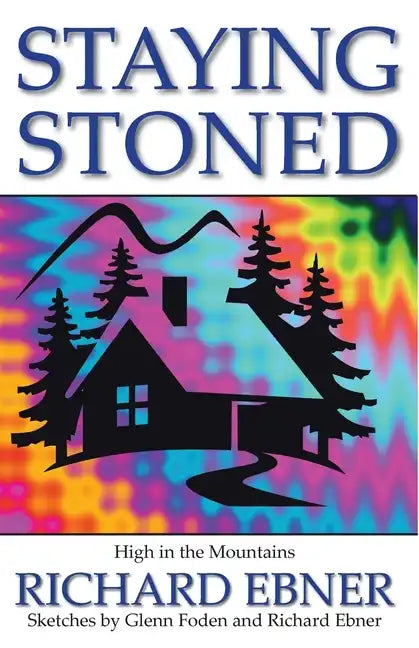 Staying Stoned: High in the Mountains - Paperback