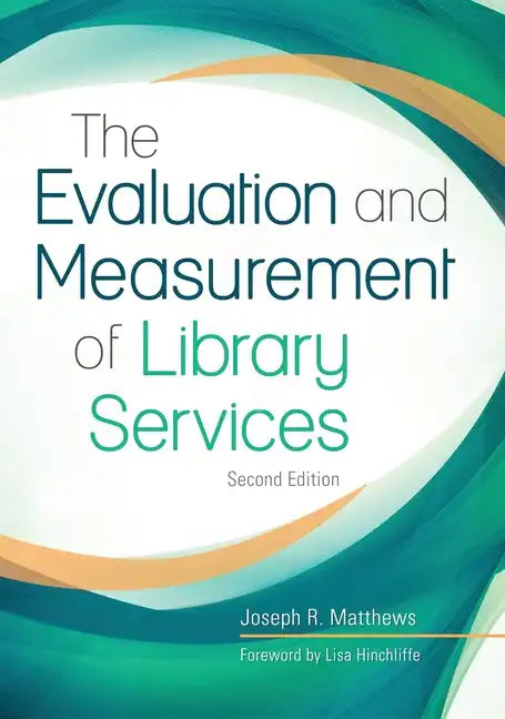 The Evaluation and Measurement of Library Services - Paperback