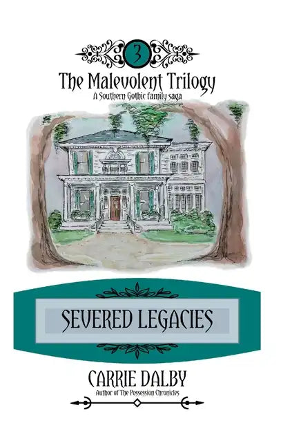 Severed Legacies: The Malevolent Trilogy 3 - Hardcover