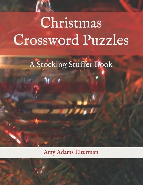 Christmas Crossword Puzzles: A Stocking Stuffer Book - Paperback