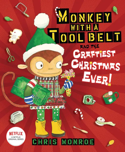 Monkey with a Tool Belt and the Craftiest Christmas Ever! - Hardcover