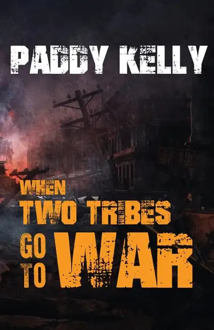 When Two Tribes Go To War - Paperback