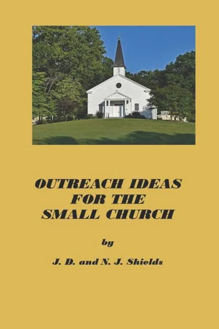 Outreach Ideas for the Small Church: Small churches making an impact on their communities - Paperback