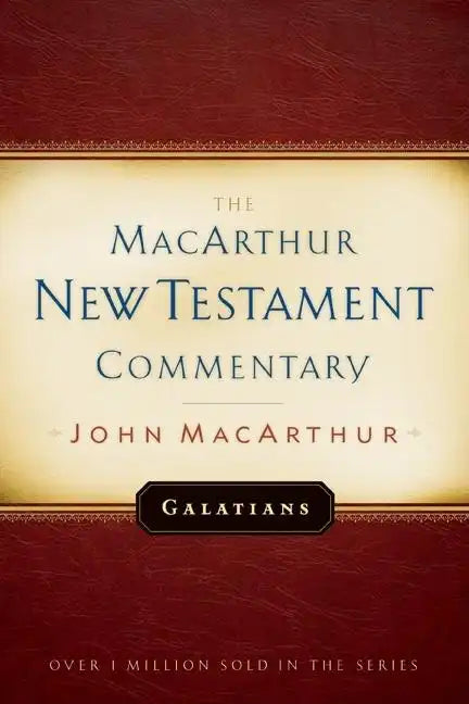 Galatians MacArthur New Testament Commentary: Volume 19 - Hardcover