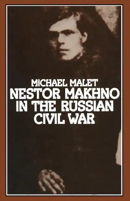 Nestor Makhno in the Russian Civil War - Paperback