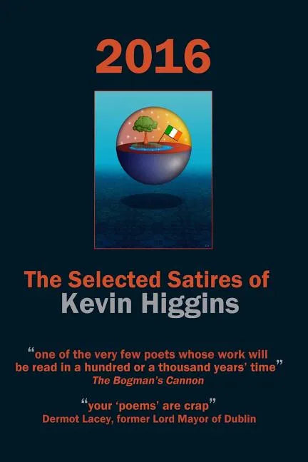 2016 - The Selected Satires of Kevin Higgins - Paperback