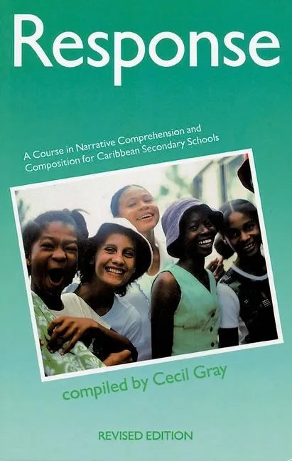 Response - A Course in Narrative Comprehension and Composition for Caribbean Secondary Schools - Paperback