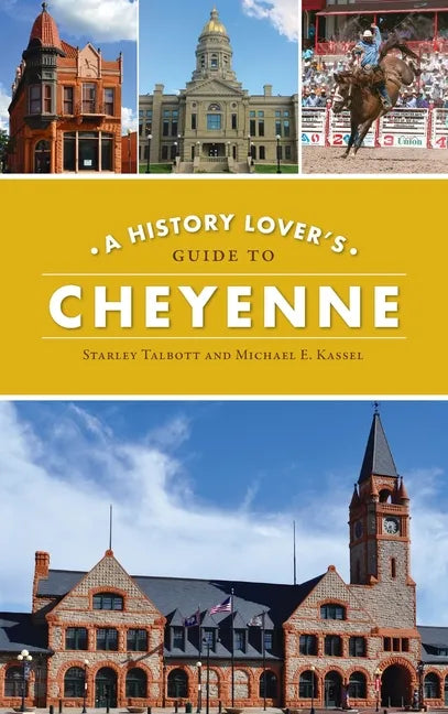 History Lover's Guide to Cheyenne - Hardcover