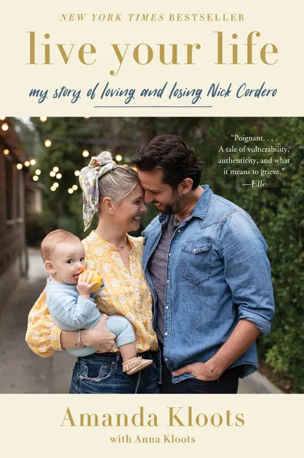 Live Your Life: My Story of Loving and Losing Nick Cordero - Paperback