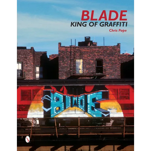 Blade: King of Graffiti - Hardcover