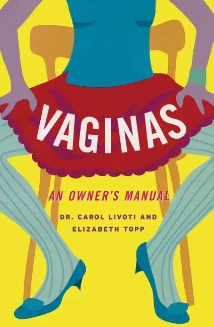 Vaginas: An Owner's Manual - Paperback