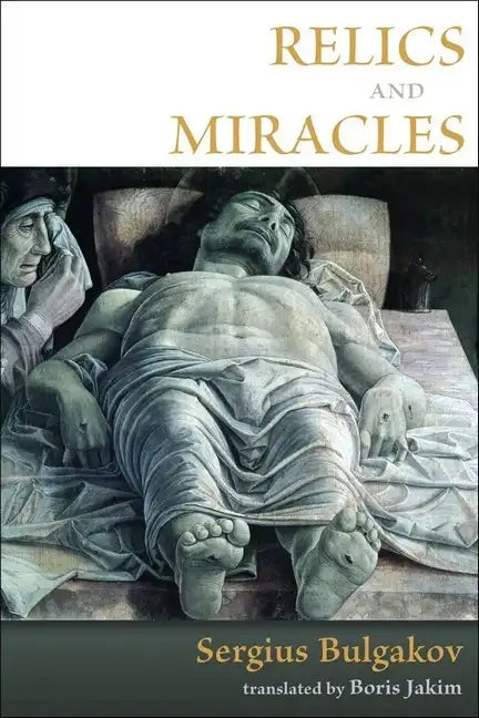 Relics and Miracles: Two Theological Essays - Paperback