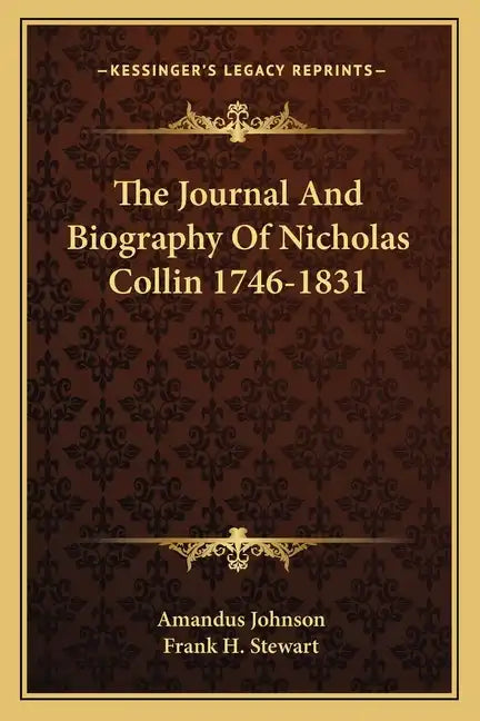 The Journal and Biography of Nicholas Collin 1746-1831 - Paperback