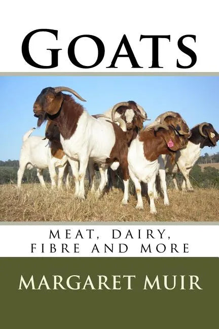 Goats: meat, dairy, fibre and more - Paperback