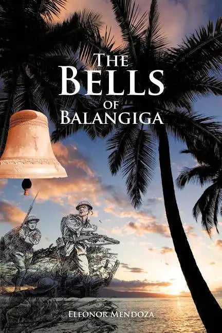 The Bells of Balangiga - Paperback