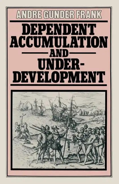 Dependent Accumulation and Underdevelopment - Paperback