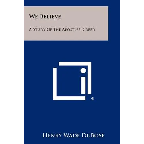 We Believe: A Study Of The Apostles' Creed - Paperback
