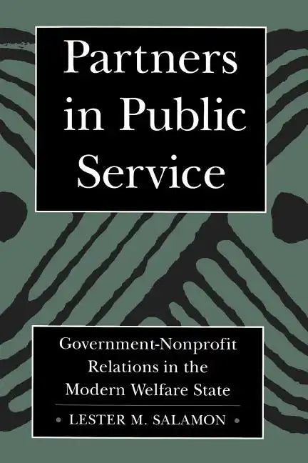 Partners in Public Service: Government-Nonprofit Relations in the Modern Welfare State - Paperback